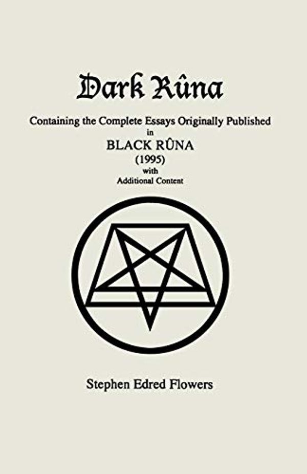 Cover Art for 9781885972507, Dark Rûna: Containing the Complete Essays Originally Published in Black Rûna (1995) by Stephen Edred Flowers