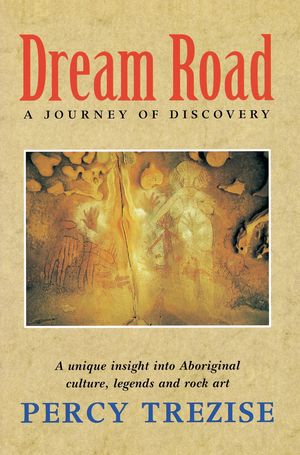 Cover Art for 9781863734035, Dream Road by Percy Trezise