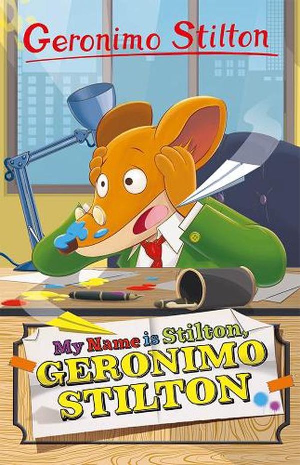 Cover Art for 9781782269410, Geronimo Stilton: My Name is Stilton, Geronimo Stilton by Geronimo Stilton