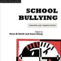 Cover Art for B01JXR68AG, School Bullying: Insights and Perspectives by Sonia Sharp (1994-11-10) by Sonia Sharp;Peter K Smith;Peter Smith