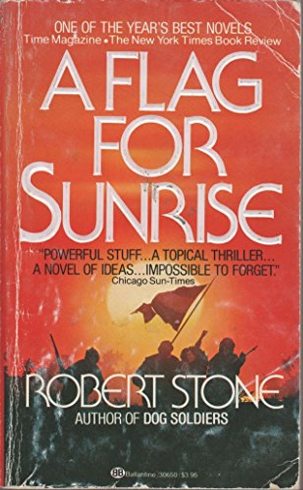 Cover Art for 9780345306500, A Flag For Sunrise by Robert Stone