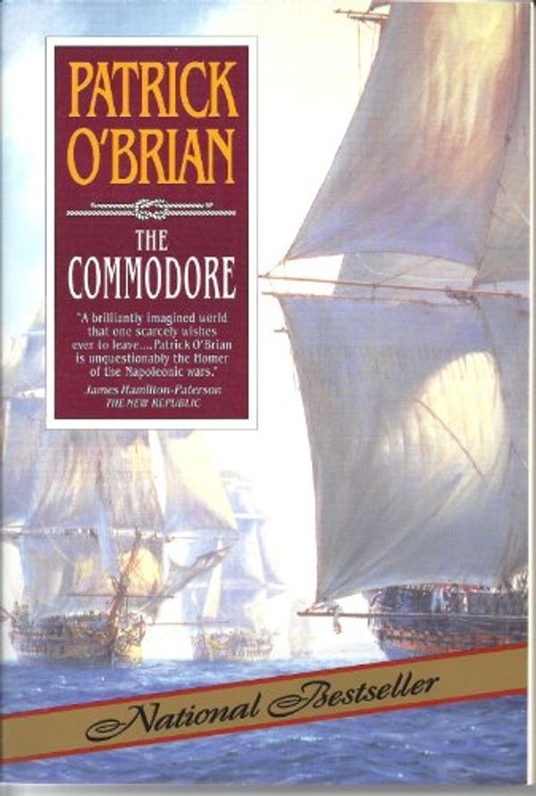 Cover Art for B000K1KYS2, The Commodore, Book 17 Of The Aubrey/Maturin Novels by Patrick O'Brian