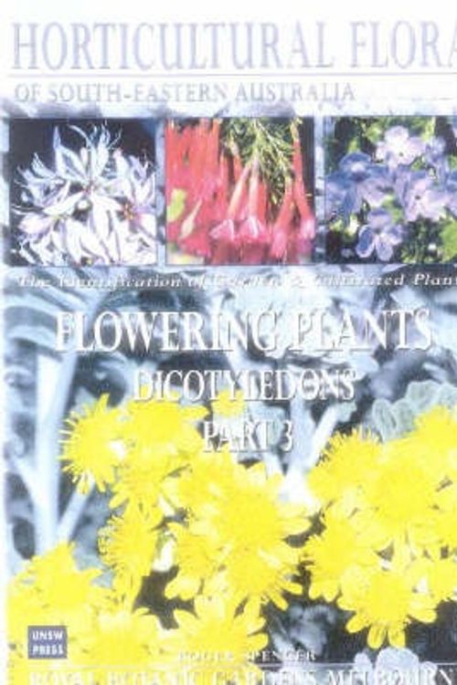 Cover Art for 9780868406848, Horticultural Flora of South-Eastern Australia: Flowering Plants, Dicotyledons v.4 by University of New South Wales