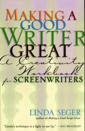 Cover Art for 9781879505490, Making a Good Writer Great by Seger, Linda, Press, Silman-James