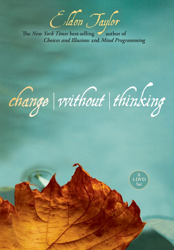 Cover Art for 9781401926953, Change Without Thinking by Eldon Taylor