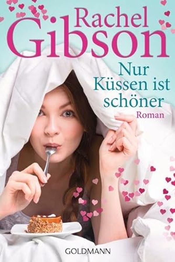 Cover Art for 9783442482375, Nur Küssen ist schöner: Roman by Rachel Gibson