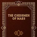 Cover Art for 9798625063999, The Chessmen of Mars by Edgar Rice Burroughs