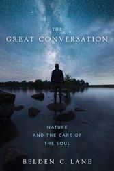 Cover Art for 9780190842673, The Great Conversation: Nature and the Care of the Soul by Belden C. Lane