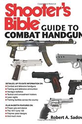 Cover Art for 9781616084158, Shooter's Bible Guide to Combat Handguns by Robert A. Sadowski