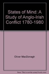 Cover Art for 9780049410152, States of Mind: A Study of Anglo-Irish Conflict 1780-1980 by Oliver MacDonagh