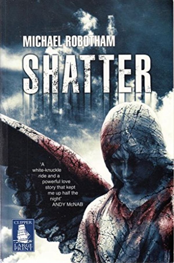 Cover Art for 9781407413877, (Shatter) By Michael Robotham (Author) Paperback on (Jan , 2009) by Michael Robotham