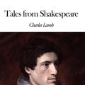 Cover Art for 1230000266012, Tales from Shakespeare by Charles Lamb