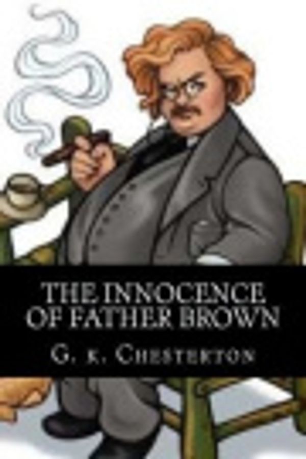 Cover Art for 9781984319180, The Innocence of Father Brown by G. K. Chesterton