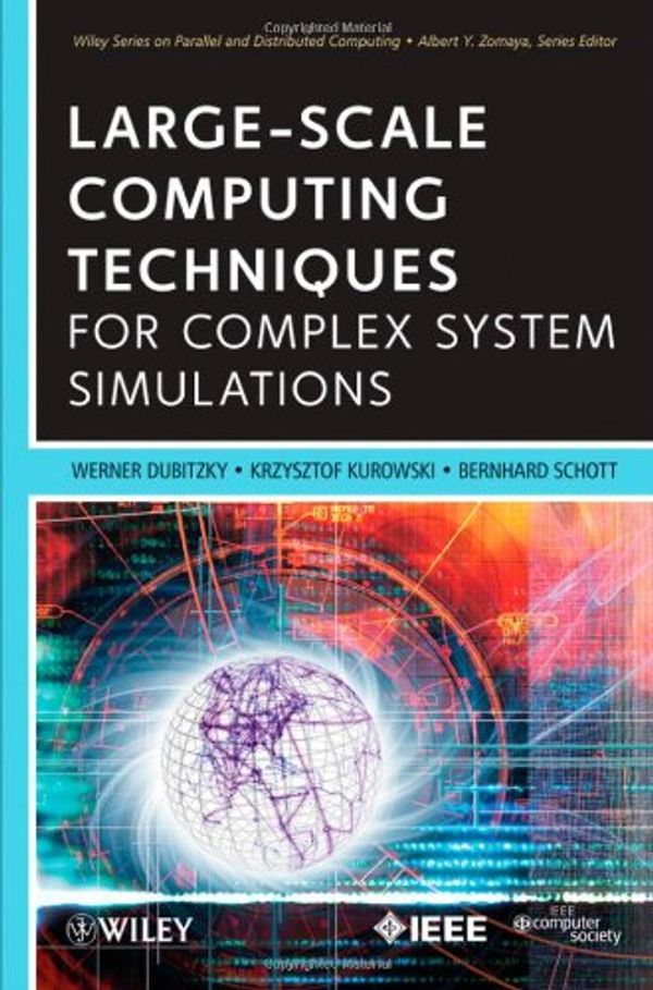 Cover Art for 9780470592441, Large-Scale Computing Techniques for Complex System Simulations by Werner Dubitzky