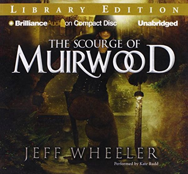Cover Art for 9781469250502, The Scourge of Muirwood by Jeff Wheeler
