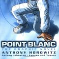 Cover Art for 9781844281121, Alex Rider, Point Blanc by Anthony Horowitz, Antony Johnston