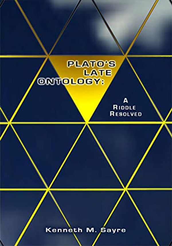 Cover Art for 9781930972094, Plato's Late Ontology by Kenneth M. Sayre