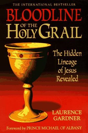 Cover Art for 9781862041110, Bloodline of the Holy Grail by Laurence Gardner