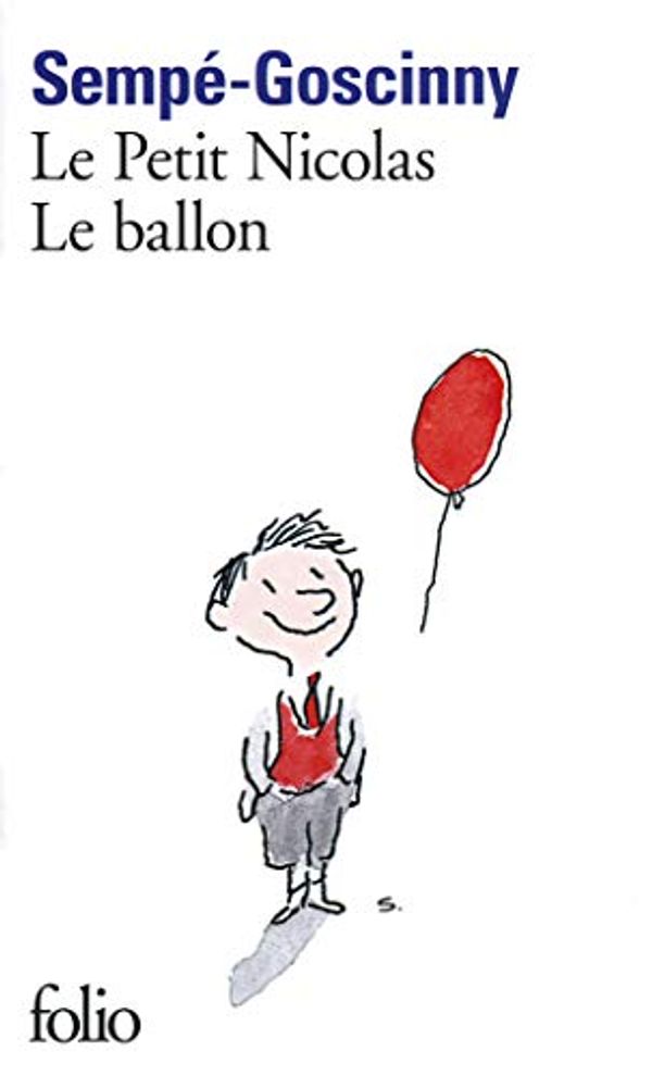 Cover Art for 9782070456758, Le Petit Nicolas: Le Ballon by Jean-Jacques Sempe, Rene Goscinny