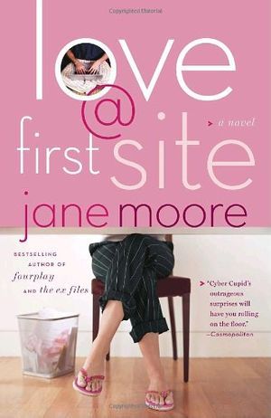 Cover Art for 9780767916912, Love @ First Site by Jane Moore