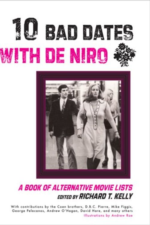 Cover Art for 9781585679607, 10 Bad Dates with de Niro by Richard T. Kelly