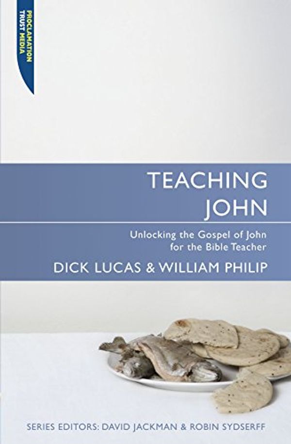 Cover Art for 9781857927900, Teaching John by William Philip, Dick Lucas