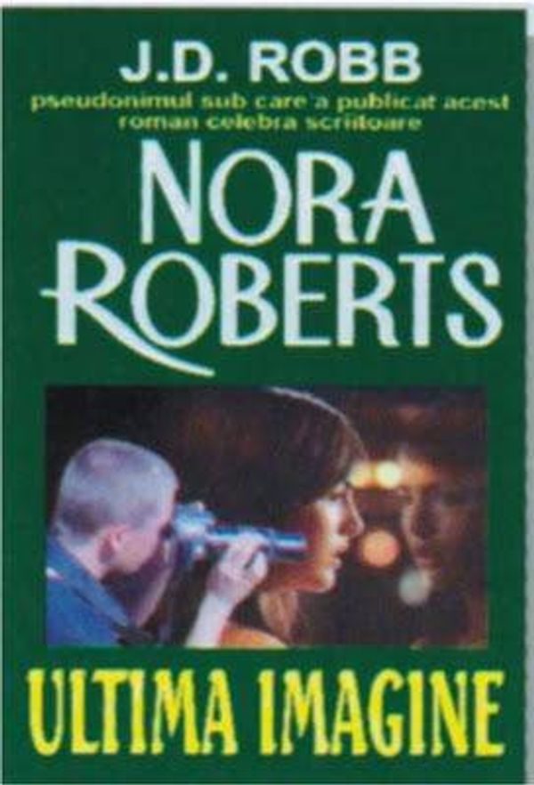 Cover Art for 9789736291166, Ultima imagine by Nora Roberts