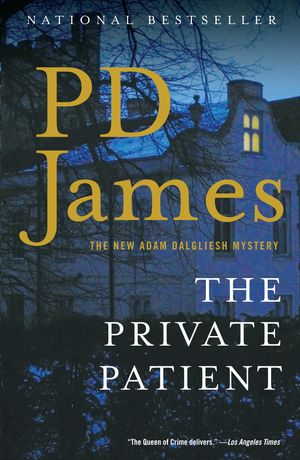 Cover Art for 9780307455284, The Private Patient by P. D. James
