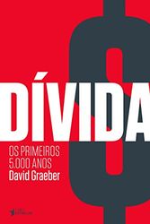 Cover Art for 9788568493144, Divida: Os Primeiros 5.000 Anos by David Graeber