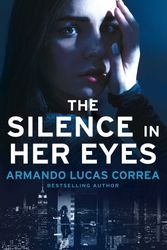 Cover Art for 9781761424427, The Silence in Her Eyes by Armando Lucas Correa