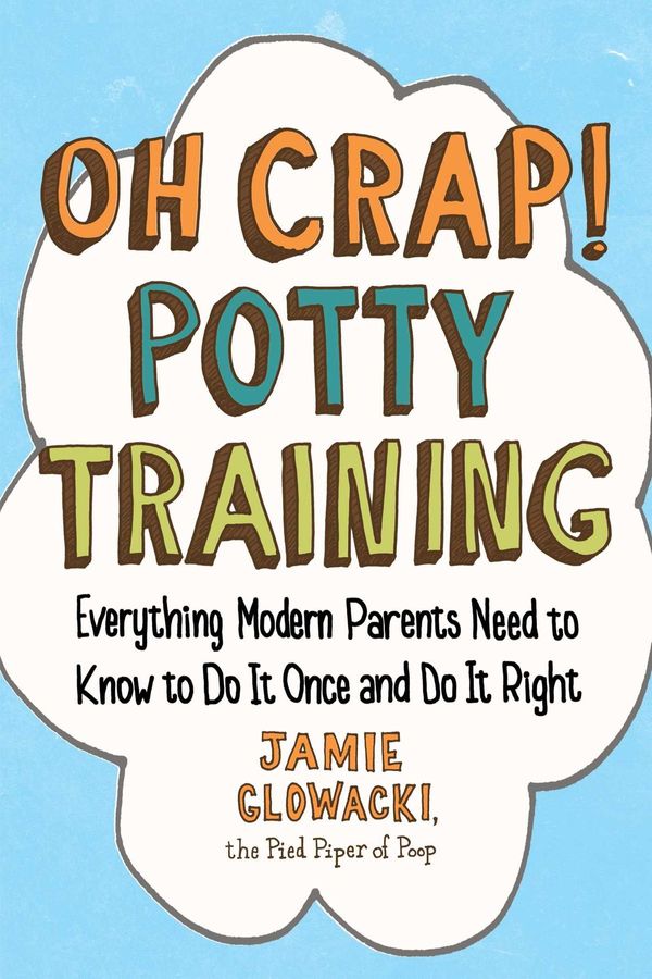 Cover Art for 9781501122996, Oh Crap! Potty Training by Jamie Glowacki