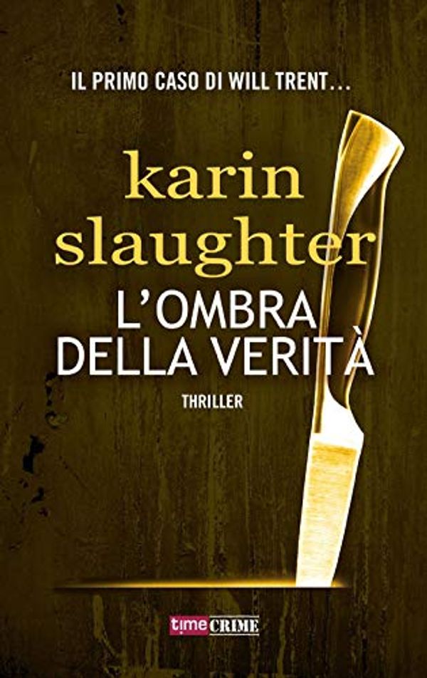 Cover Art for 9788834736661, L'ombra della verità by Karin Slaughter