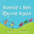 Cover Art for 9781534453524, Bonnie & Ben Rhyme Again by Mem Fox