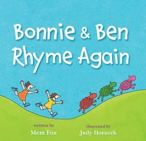 Cover Art for 9781534453524, Bonnie & Ben Rhyme Again by Mem Fox