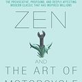 Cover Art for 8581000001638, Zen and the Art of Motorcycle Maintenance: An Inquiry into Values by Robert M. Pirsig