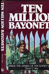 Cover Art for 9780853687740, Ten Million Bayonets by David Isby