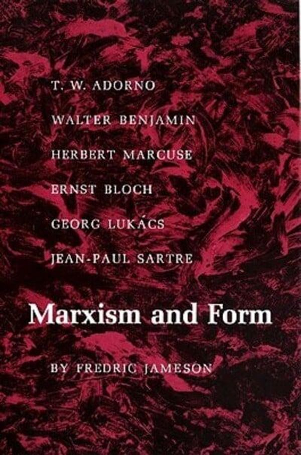 Cover Art for 9780691013114, Marxism and Form: 20th-Century Dialectical Theories of Literature by Fredric Jameson