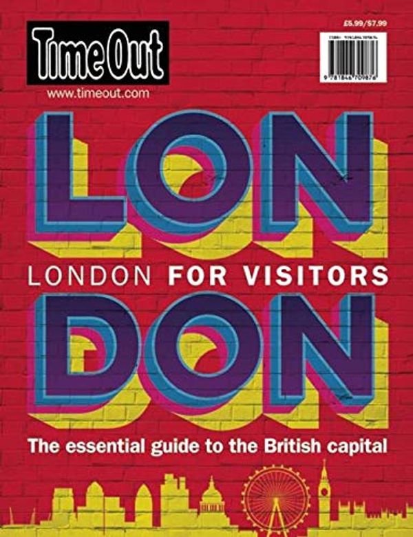 Cover Art for 9781846709876, Time Out London for VisitorsThe Essential Guide to the British Capital by Time Out Editors