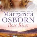 Cover Art for 9781742758268, Rose River by Margareta Osborn