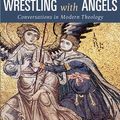 Cover Art for 9780802827265, Wrestling with Angels by Rowan William