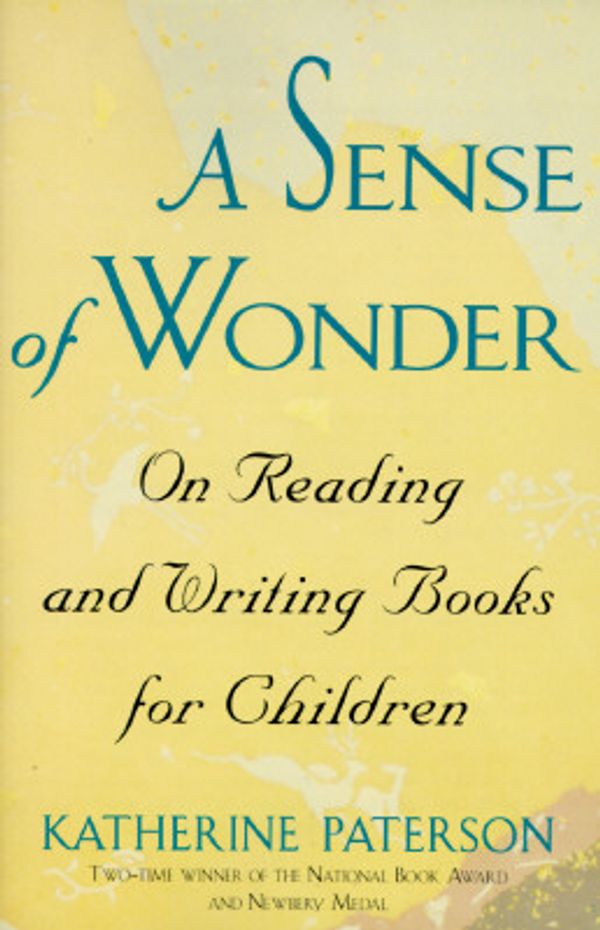 Cover Art for 9780452274761, A Sense of Wonder by Katherine Paterson
