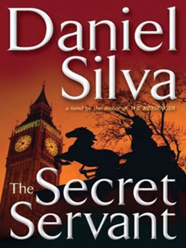 Cover Art for 9781594132865, The Secret Servant by Daniel Silva