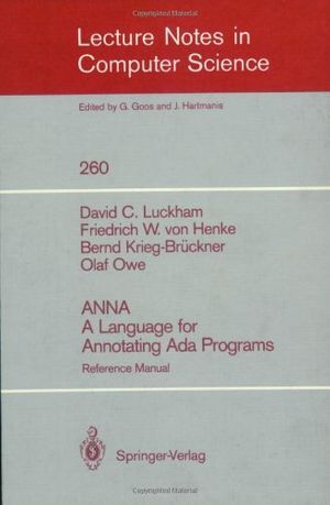 Cover Art for 9783540179801, Anna a Language for Annotating ADA Programs: Reference Manual by David C. Luckham