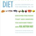Cover Art for 9781455581887, The Elimination Diet: Discover the Foods That Are Making You Sick and Tired - and Feel Better Fast by Alissa Segersten