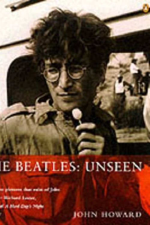 Cover Art for 9780140259254, The "Beatles": Unseen by John Howard