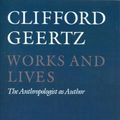 Cover Art for 9780745607597, Works and Lives by Clifford Geertz