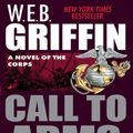 Cover Art for 9781440630330, Call to Arms by W.e.b. Griffin