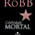 Cover Art for 9786558380498, Celebridade Mortal: 34 by J. D. Robb