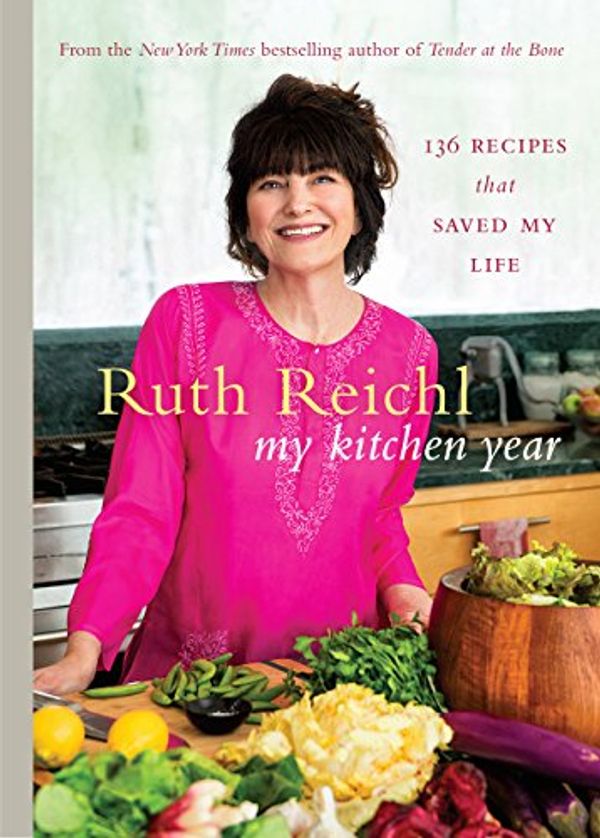 Cover Art for B016VIUJKK, My Kitchen Year: 136 recipes that saved my life by Ruth Reichl
