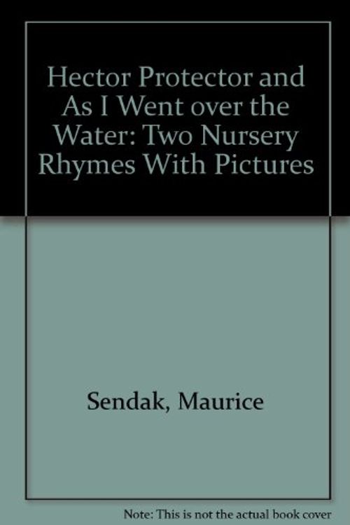 Cover Art for 9780606034364, Hector Protector and as I Went Over the Water by Maurice Sendak